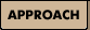 Approach